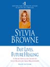 Past Lives, Future Healing@